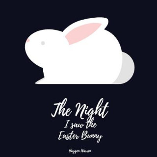 Kniha The Night I saw the Easter Bunny Haygen Warren