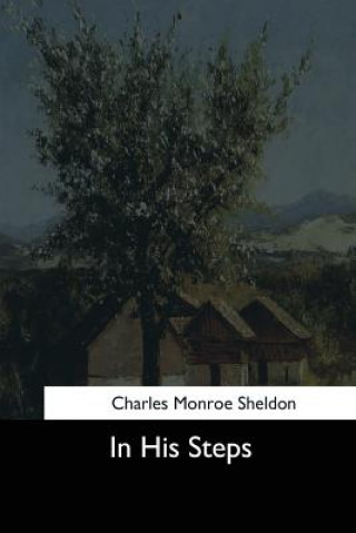 Βιβλίο In His Steps Charles Monroe Sheldon