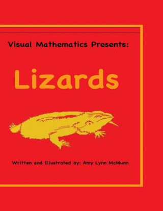 Knjiga Visual Mathematics Presents: Lizards Amy Lynn McMunn