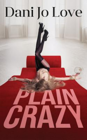 Knjiga Plain Crazy Dani Jo Love