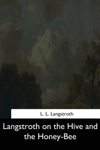 Βιβλίο Langstroth on the Hive and the Honey-Bee L L Langstroth