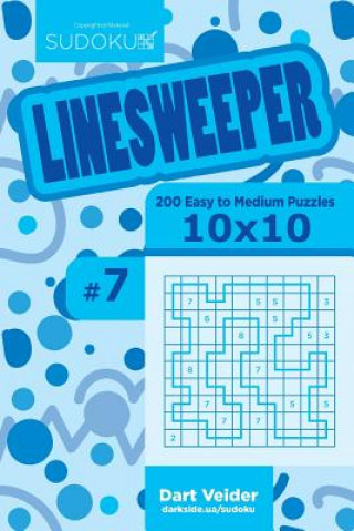 Livre Sudoku Linesweeper - 200 Easy to Medium Puzzles 10x10 (Volume 7) Dart Veider