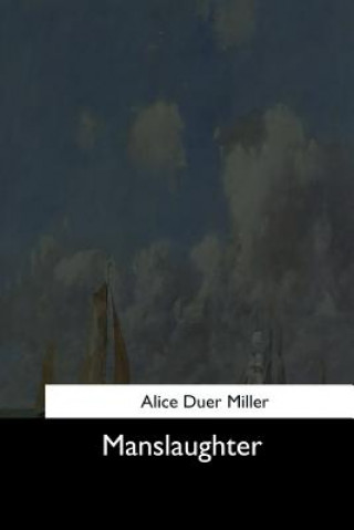 Buch Manslaughter Alice Duer Miller