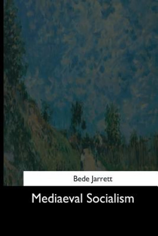 Book Mediaeval Socialism Bede Jarrett