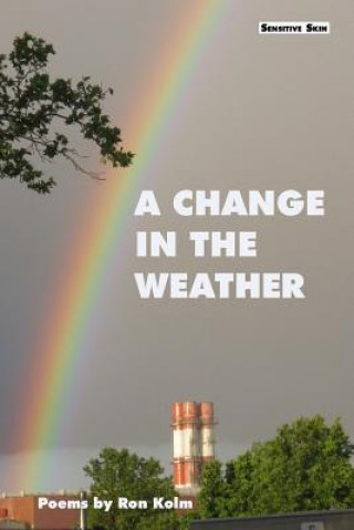 Knjiga A Change In The Weather Ron Kolm