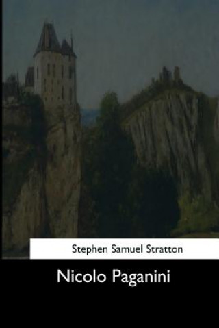 Kniha Nicolo Paganini Stephen Samuel Stratton