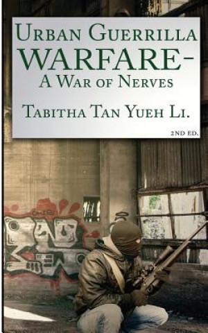 Könyv War of Nerves: Urban Guerrilla Warfare Tabitha Yueh Li Tan