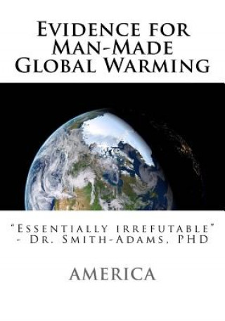 Книга Evidence for Man-Made Global Warming Dr America Phd