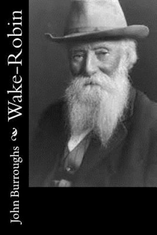 Kniha Wake-Robin John Burroughs