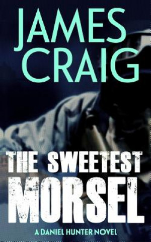 Kniha The Sweetest Morsel James Craig