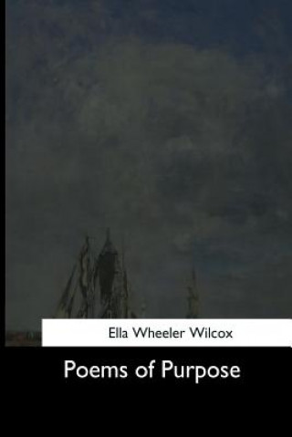 Knjiga Poems of Purpose Ella Wheeler Wilcox