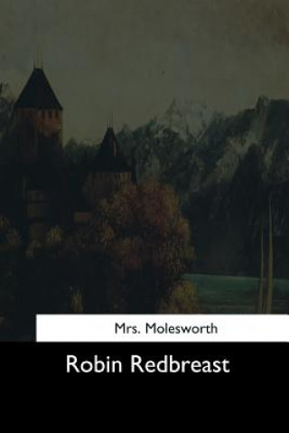 Knjiga Robin Redbreast Mrs Molesworth