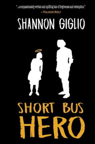 Knjiga Short Bus Hero Shannon Giglio