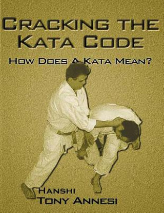 Kniha Cracking the Kata Code Tony Annesi