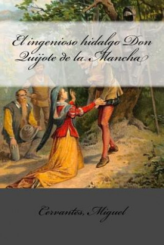 Книга El ingenioso hidalgo Don Quijote de la Mancha Cervantes Miguel