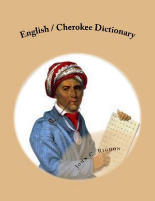 Kniha English / Cherokee Dictionary John C Rigdon