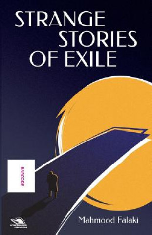 Book Strange Stories of Exile Mahmood Falaki