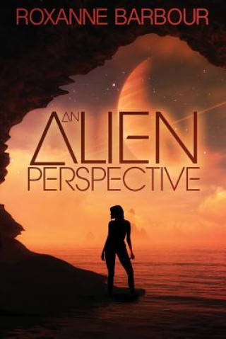 Knjiga An Alien Perspective Roxanne Barbour