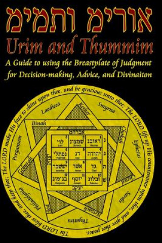 Carte Urim and Thummim: A Guide to using the Breastplate of Judgment for Decision-making, Advice, and Divination D W Prudence