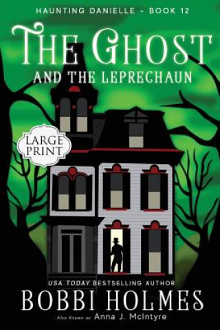 Книга The Ghost and the Leprechaun Bobbi Holmes