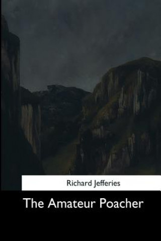 Knjiga The Amateur Poacher Richard Jefferies