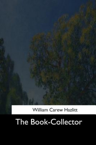 Knjiga The Book-Collector William Carew Hazlitt