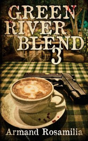 Boek Green River Blend 3 Armand Rosamilia