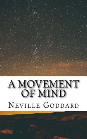 Kniha A Movement of Mind Neville Goddard