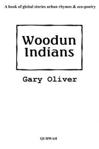 Könyv Woodun Indians MR Gary Oliver