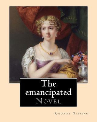 Buch The emancipated By: George Gissing: Novel George Gissing