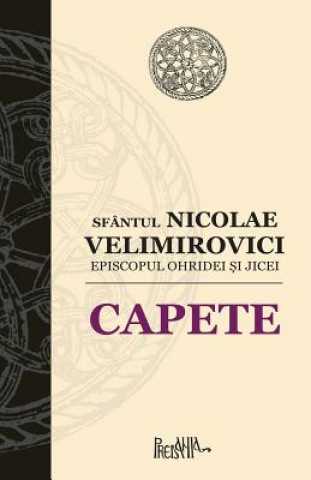 Kniha Capete Sfantul Nicolae Velimirovici