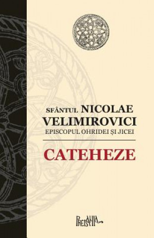 Kniha Cateheze Sfantul Nicolae Velimirovici