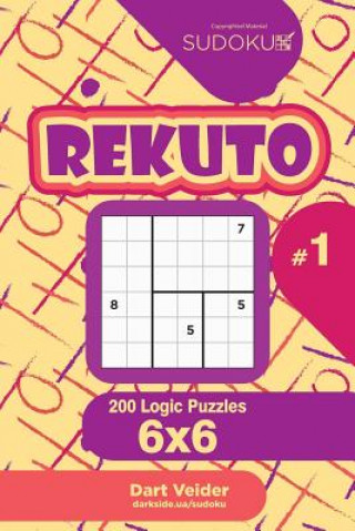 Könyv Sudoku Rekuto - 200 Logic Puzzles 6x6 (Volume 1) Dart Veider