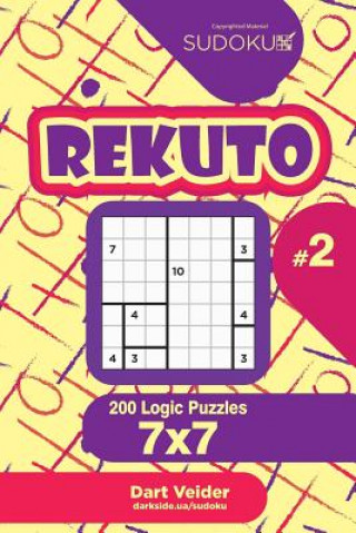 Könyv Sudoku Rekuto - 200 Logic Puzzles 7x7 (Volume 2) Dart Veider