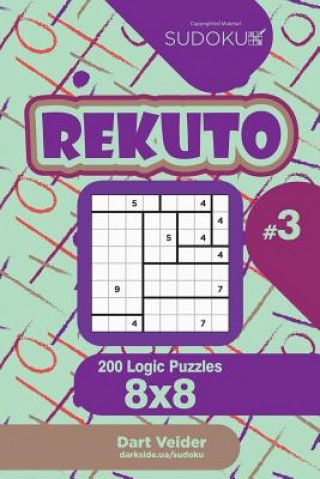 Könyv Sudoku Rekuto - 200 Logic Puzzles 8x8 (Volume 3) Dart Veider