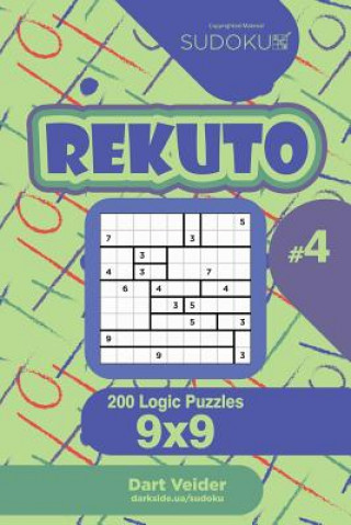 Könyv Sudoku Rekuto - 200 Logic Puzzles 9x9 (Volume 4) Dart Veider