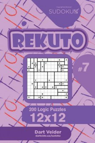 Könyv Sudoku Rekuto - 200 Logic Puzzles 12x12 (Volume 7) Dart Veider