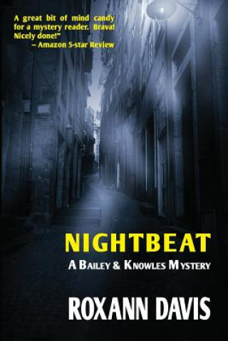 Książka Nightbeat: A Bailey and Knowles Mystery Roxann Davis