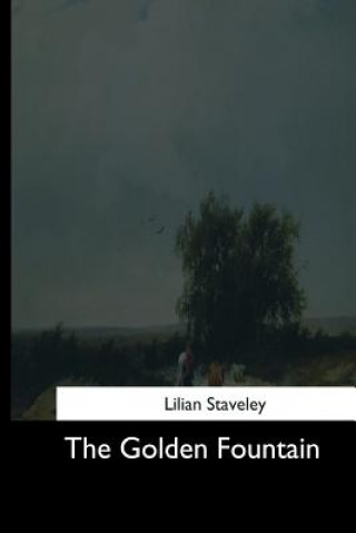 Βιβλίο The Golden Fountain Lilian Staveley