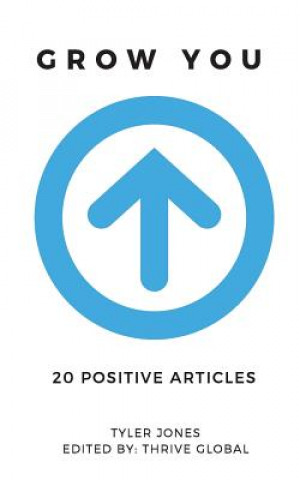 Book Grow You: 20 Positive Articles Tyler Jones