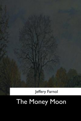 Βιβλίο The Money Moon Jeffery Farnol