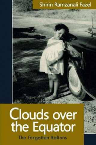 Buch Clouds over the Equator: The forgotten Italians Shirin Ramzanali Fazel