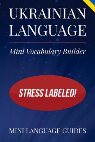 Carte Ukrainian Language Mini Vocabulary Builder: Stress Labeled! Mini Language Guides