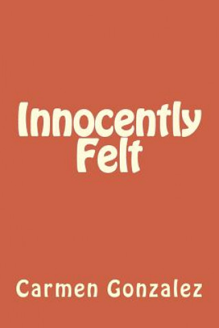 Boek Innocently Felt Carmen S Gonzalez