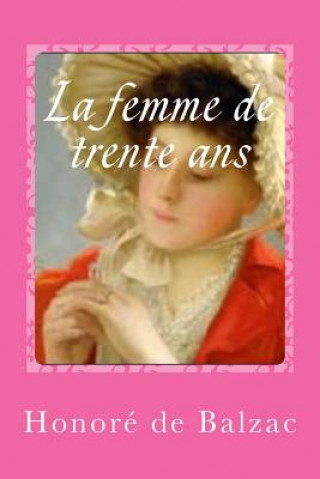 Książka La femme de trente ans Honore De Balzac