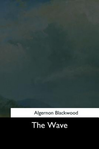 Book The Wave Algernon Blackwood