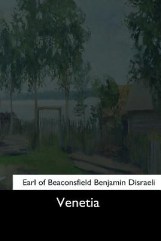 Libro Venetia Earl of Beaconsfield Benjamin Disraeli