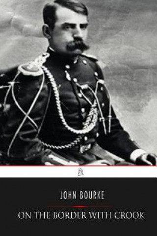 Könyv On The Border With Crook John Gregory Bourke