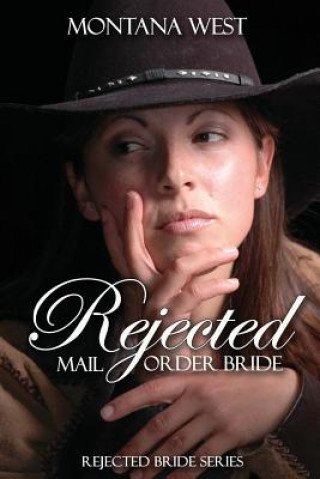 Knjiga Rejected Mail Order Bride Montana West