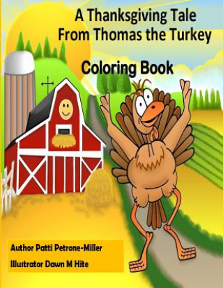 Kniha A Thanksgiving Tale From Thomas Turkey Coloring Book Patti Petrone-Miller